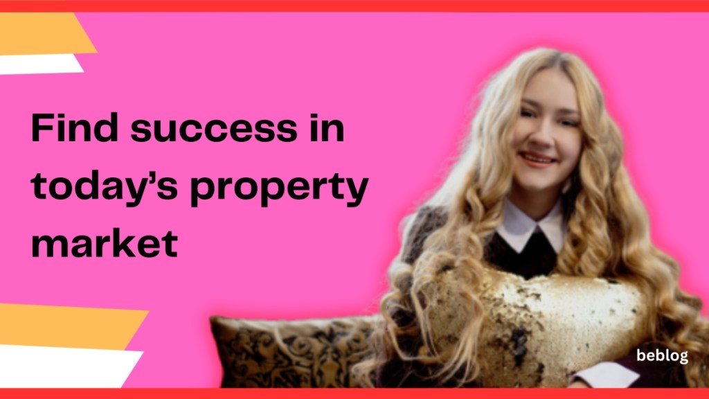 Can You Really Find SUCCESS IN TODAY’S PROPERTY MARKET (on the&nbsp;Web)?